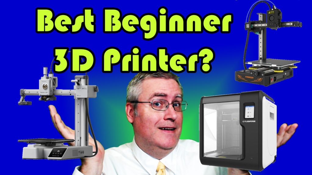 What's the Best 3D Printer for Beginners? 3D Printing Professor